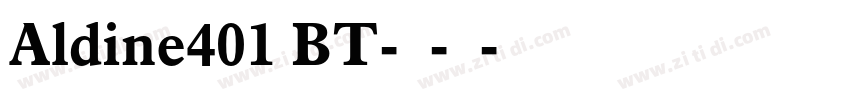 Aldine401 BT-粗体-斜体字体转换